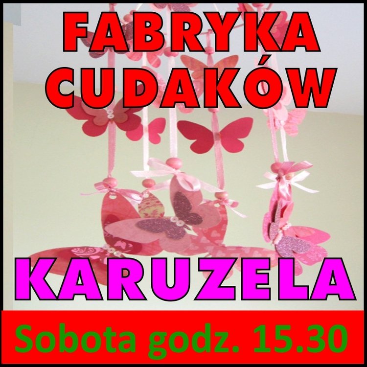 Fabryka cudaków – karuzela