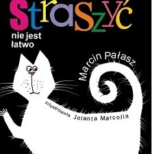 Straszyć nie jest łatwo!