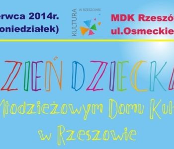 Dzień Dziecka w MDK Rzeszów