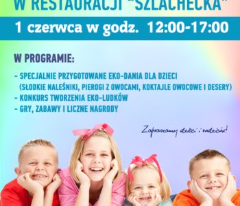 Dzień Dziecka w restauracji Szlachecka