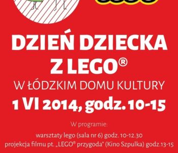 Dzień Dziecka z Lego w Łódzkim Domu Kultury