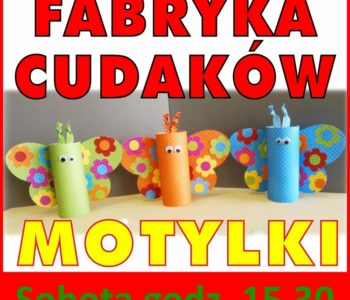 Fabryka Cudaków – Tęczowe motylki