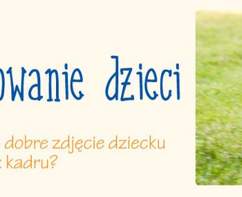 Fotografowanie dzieci