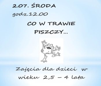 Co w trawie piszczy…