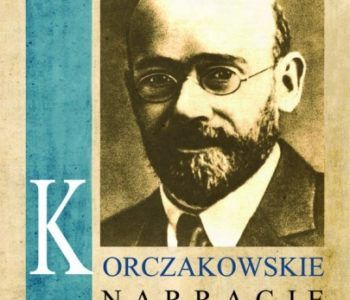 Korczakowskie narracje pedagogiczne