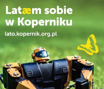 Rodzinne letnie weekendy w Parku Odkrywców