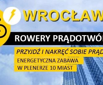Zapraszamy do prądotwórczej(!) zabawy we Wrocławiu!