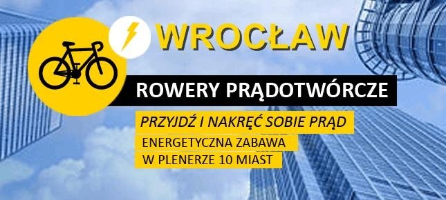 Zapraszamy do prądotwórczej(!) zabawy we Wrocławiu!