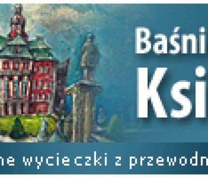 Baśniowy Książ – rodzinne zwiedzanie