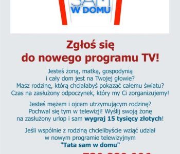 Tata sam w domu – poszukiwane rodziny do programu telewizyjnego