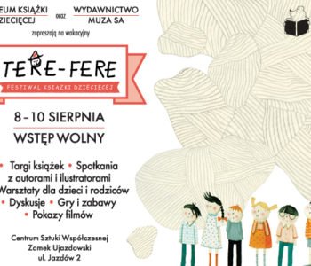 Wakacyjna edycja Festiwalu książki dziecięcej Tere-Fere