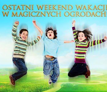 Dzieci wiedzą lepiej. Magiczne Ogrody we władaniu dzieci