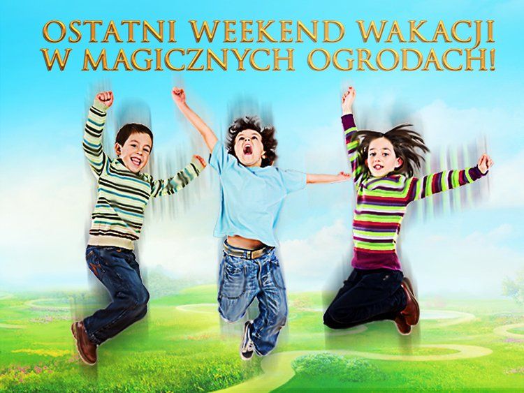 Dzieci wiedzą lepiej. Magiczne Ogrody we władaniu dzieci