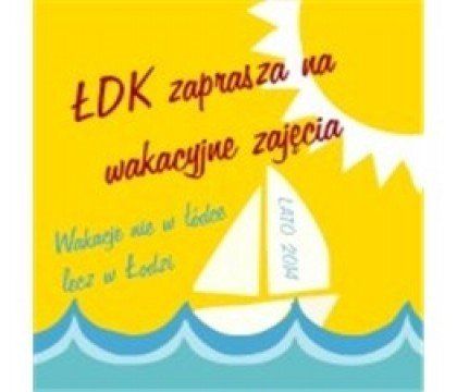 Lato w Mieście z Łódzkim Domem Kultury