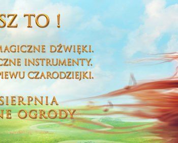 USŁYSZ TO w Magicznych Ogrodach