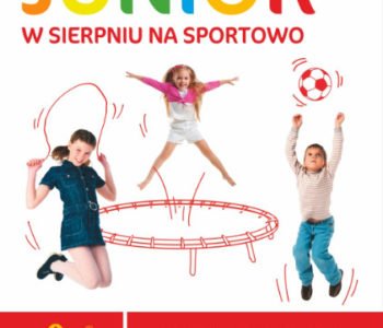 Wakacje na sportowo, czyli sierpień w Porcie Łódź Junior