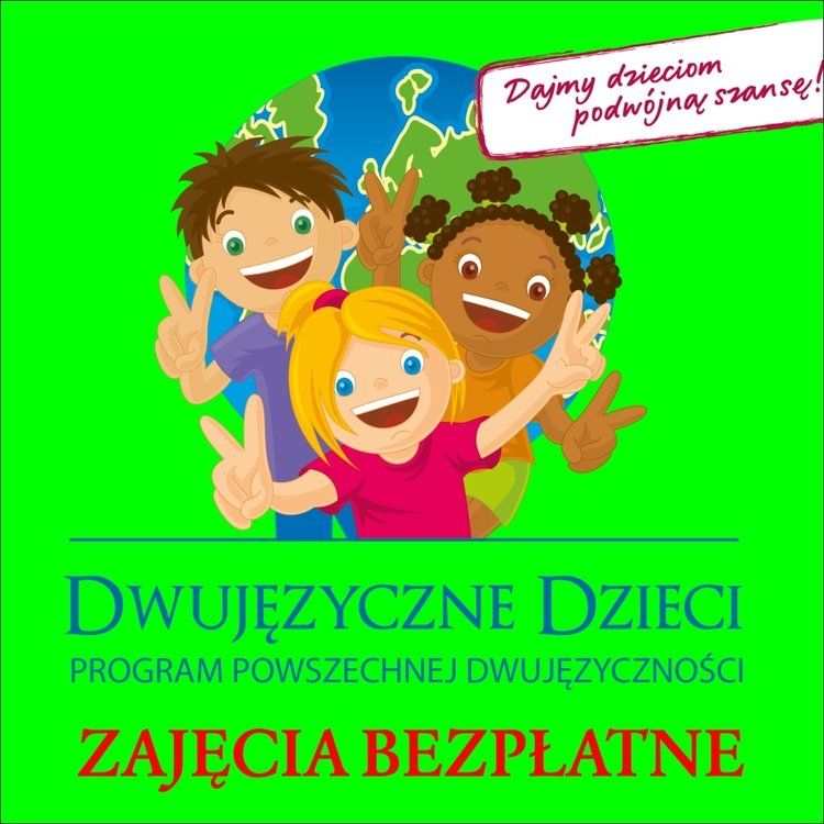 Dwujęzyczne Dzieci – program powszechnej dwujęzyczności