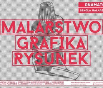 Spotkanie otwarte Szkoły Rysunku i Malarstwa Onamato