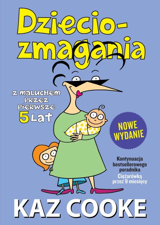 Dzieciozmagania. Z maluchem przez pierwsze 5 lat