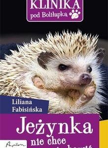 Klinika pod Boliłapką. Jeżynka nie chce się bawić