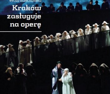 Kraków zasługuje na Operę