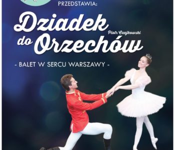 Les Ballets de Pologne: Dziadek do Orzechów