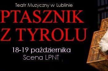 Ptasznik z Tyrolu – Lublin