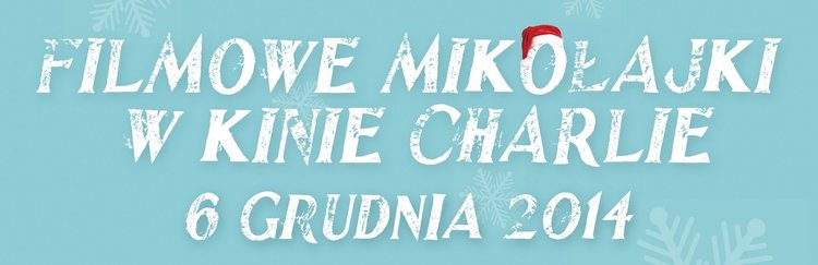 Filmowe Mikołajki w kinie Charlie