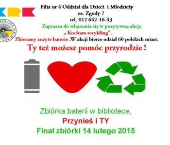 Kocham recykling 2014! Przynieś baterie, a pomożesz przyrodzie i sobie!