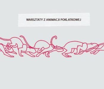 Warsztaty animacji poklatkowej Za Cukrownią – Lublin