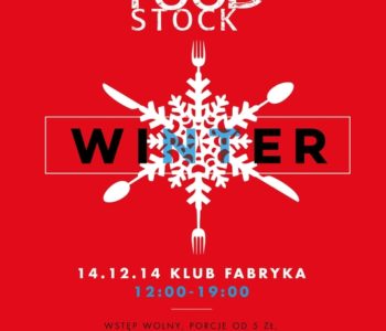 Foodstock Winter 14.12.2014 w Klubie Fabryka