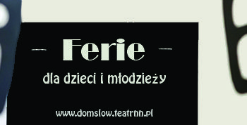 Artystyczno – edukacyjne ferie w Domu Słów! Lublin