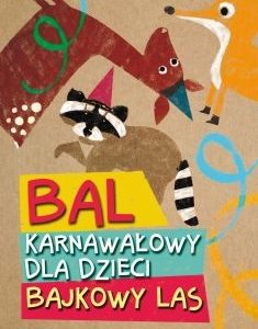 Bajkowy Las – bal karnawałowy dla dzieci