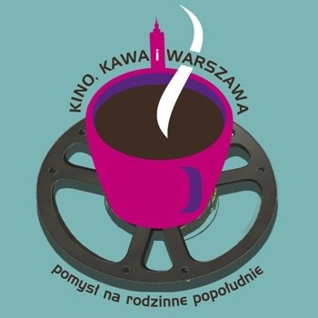 Kino, kawa i Warszawa