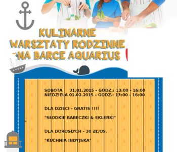 Kulinarne warsztaty rodzinne na Barce Aquarius