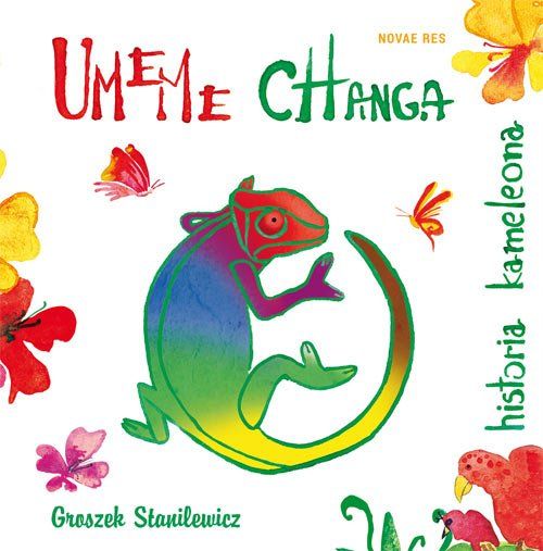 Umeme Changa – historia kameleona. Groszek Stanilewicz