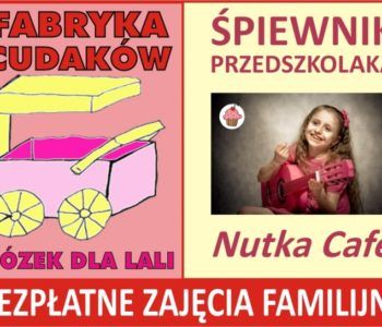 Familijne bezpłatne zajęcia w Nutka Cafe