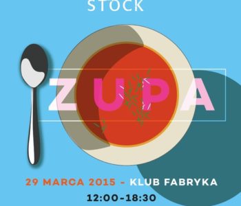 Foodstock Zupa w Klubie Fabryka Na Zabłociu