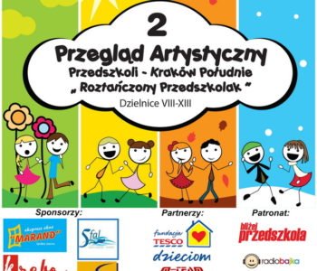 II Przegląd Artystyczny Przedszkoli – Kraków Południe pt.
Roztańczony Przedszkolak