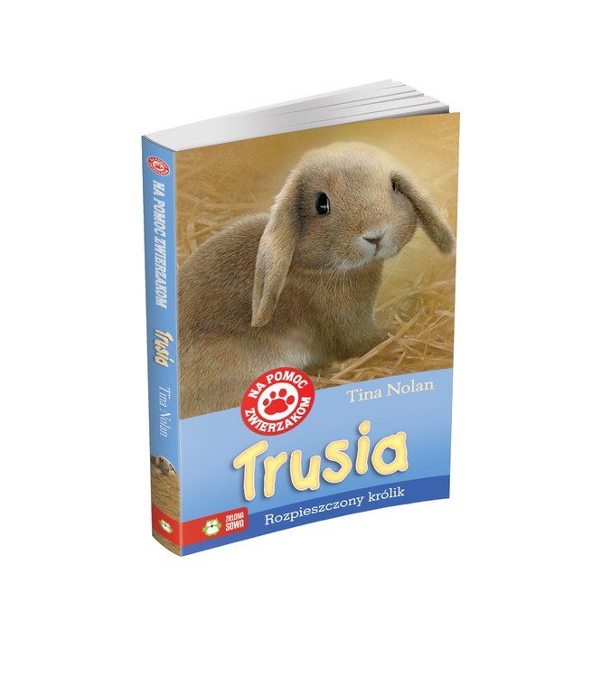 Na pomoc zwierzakom. Trusia, rozpieszczony królik