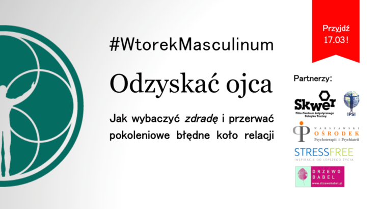 #WtorekMasculinum: Odzyskać ojca