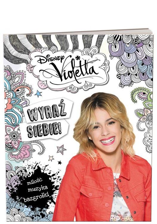 Disney Violetta. Wyraź siebie