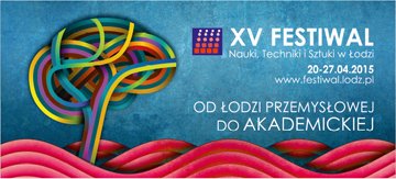 Festiwal Nauki, Techniki i Sztuki 2015 w Łodzi