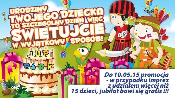 Promocja urodzinowa w Jupi Parku