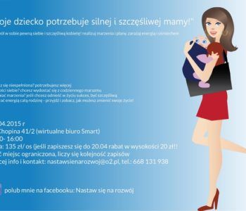 Twoje dziecko potrzebuje szczęśliwej i silnej Mamy! Lublin