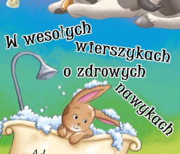 W wesołych wierszykach o zdrowych nawykach