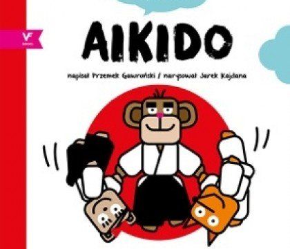 Aikido nie tylko dla dzieci. Premiera książki