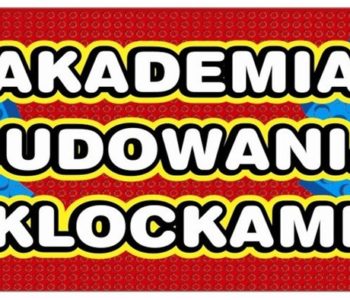 Akademia Budowania Klockami zaprasza