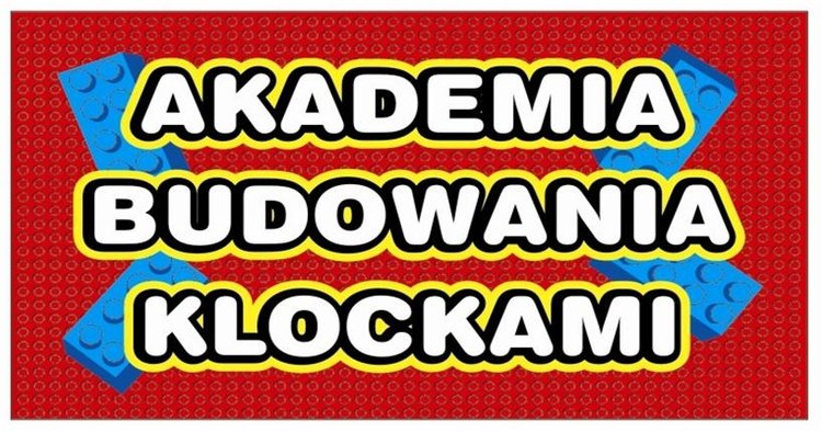 Akademia Budowania Klockami zaprasza