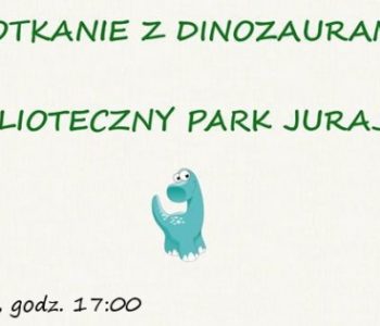 Biblioteczny Park Jurajski